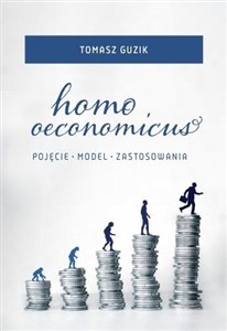 Obrazek Homo oeconomicus Pojęcia - model - zastosowania