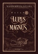 Zobacz : Lupus magn... - Magda Krupa-Szlama
