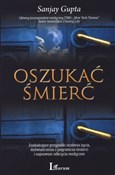 Polska książka : Oszukać śm... - Sanjay Gupta