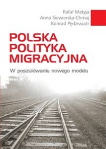 Obrazek Polska polityka migracyjna W poszukiwaniu nowego modelu