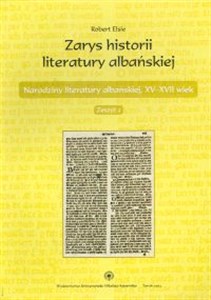 Obrazek Zarys historii literatury albańskiej. Zeszyt 2. Narodziny literatury albańskiej, XV-XVII wiek