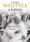 Zeige Details für Wojtyła a kobiety Jak zmienia się Kościół Polska książka : Wojtyła a ... - Ted Lipien