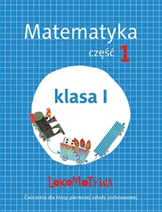 Bild von Lokomotywa 1 Matematyka Ćwiczenia Część 1 Szkoła podstawowa
