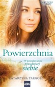 Powierzchn... - Katarzyna Targosz -  polnische Bücher