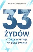 33 Żydów, ... - Przemysław Słowiński - buch auf polnisch 