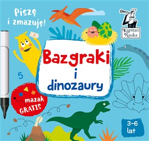 Obrazek Bazgraki i dinozaury Pisze i zmazuję! 3-6 lat