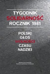 Obrazek Tygodnik Solidarność rocznik 1981 Polski głos wolności w czasie nadziei