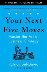 Bild von Your Next Five Moves Master the Art of Business Strategy