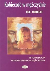 Obrazek Kobiecość w mężczyźnie Psychologia współczesnego mężczyzny