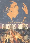 Buenos Air... - Marta Handzlik -  polnische Bücher