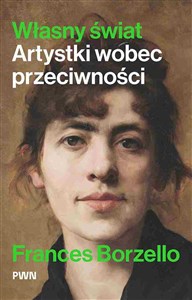 Obrazek Własny świat Artystki wobec przeciwności
