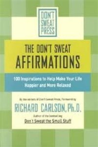 Bild von The Don't Sweat Affirmations: 100 Inspirations to Help Make Your Life Happier and More Relaxed (Don't Sweat Guides)