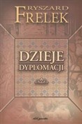 Zobacz : Dzieje dyp... - Ryszard Frelek