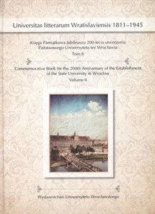 Bild von Księga Pamiątkowa Jubileuszu 200-lecia utworzenia Państwowego Uniwersytetu we Wrocławiu Tom II Universitas litterarum Wratislaviensis 1811-1945