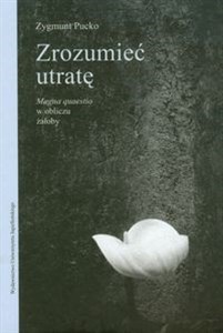 Bild von Zrozumieć utratę Magna quaestio w obliczu żałoby