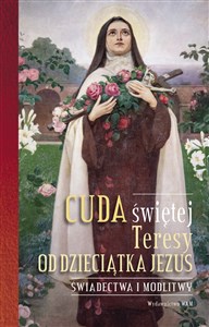 Obrazek Cuda świętej Teresy od Dzieciątka Jezus Świadectwa i modlitwy