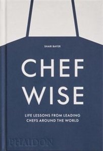 Bild von Chefwise Life Lessons from Leading Chefs around the World