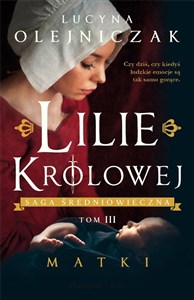 Obrazek Lilie królowej. T.3 Matki DL