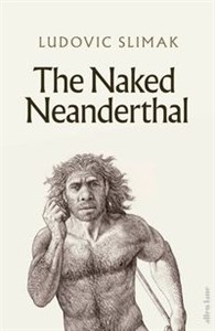Obrazek The Naked Neanderthal