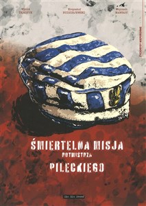 Bild von Śmiertelna misja Rotmistrza Pileckiego