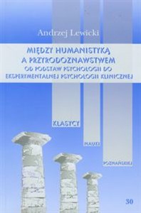 Bild von Między humanistyką a przyrodoznawstwem Od podstaw psychologii do eksperymentalnej psychologii klinicznej