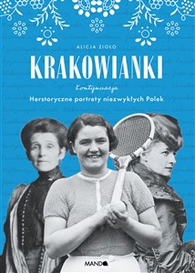 Obrazek Krakowianki Kontynuacja Herstoryczne portrety niezwykłych Polek