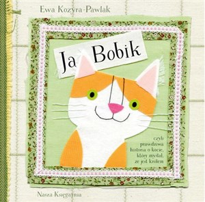 Bild von Ja, Bobik czyli prawdziwa historia o kocie, który myślał, że jest królem