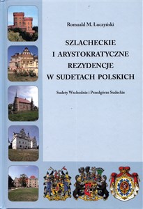 Obrazek Szlacheckie i arystokratyczne rezydencje w Sudetach Polskich   - Sudety Wschodnie i Przedgórze Sudeckie