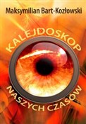 Polnische buch : Kalejdosko... - Maksymilian Bart-Kozłowski