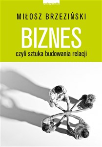 Obrazek Biznes czyli sztuka budowania relacji