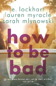 Bild von LOCKHART, E: HOW TO BE BAD