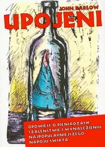 Obrazek Upojeni Opowieść o pieniądzach, szaleństwie i wynalezieniu najpopularniejszego napoju świata