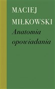 Anatomia o... - Maciej Miłkowski -  Książka z wysyłką do Niemiec 