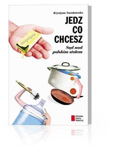 Bild von Jedz co chcesz Sąd nad polskim stołem