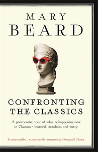 Bild von BEARD, M: CONFRONTING THE CLASSICS