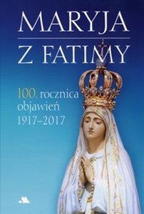 Bild von Maryja z Fatimy 100 rocznica objawień 1917-2017