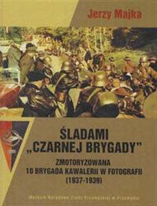 Bild von Śladami Czarnej Brygady Zmotoryzowana 10 Brygada Kawalerii w fotografii (1937-1939)