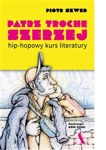 Bild von Patrz trochę szerzej. Hip-hopowy kurs literatury