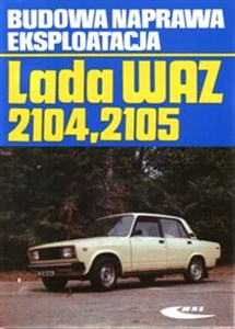 Obrazek Lada WAZ 2104 2105 Budowa, naprawa, eksploatacja