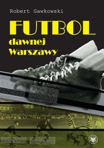Bild von Futbol dawnej Warszawy