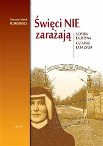 Obrazek Święci nie zarażają. Siostra Faustyna