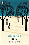 Polska książka : Skin and O... - Roald Dahl