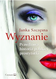 Obrazek Wyznanie Prawdziwa historia polskiej prostytutki