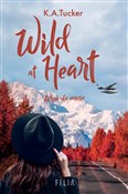 Książka : Wild at He... - K.A. Tucker