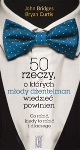 Bild von 50 rzeczy, o których młody dżentelmen wiedzieć powinien Co robić, kiedy to robić i dlaczego