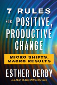 Obrazek DERBY, E: 7 RULES FOR POSITIVE, PRODUCTIVE CHANGE