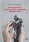 Polska książka : Danse maca... - Piotr Macierzyński