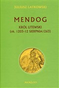 Książka : Mendog Kró... - Juliusz Latkowski