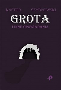 Obrazek Grota i inne opowiadania