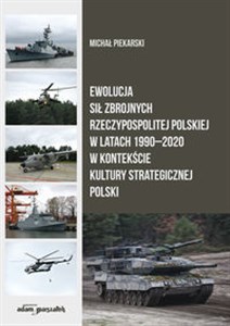 Bild von Ewolucja Sił Zbrojnych Rzeczypospolitej Polskiej w latach 1990-2020 w kontekście kultury strategicznej